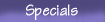 Specials